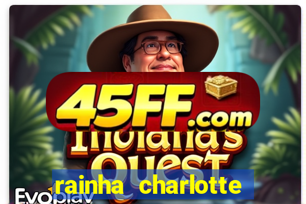rainha charlotte era negra